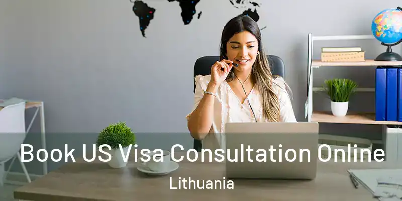  Book US Visa Consultation Online Lithuania