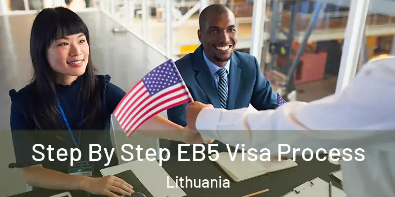  Step By Step EB5 Visa Process Lithuania