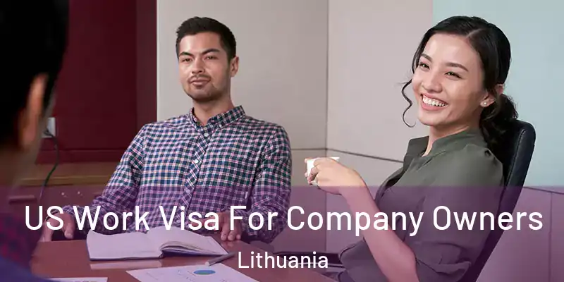  US Work Visa For Company Owners Lithuania