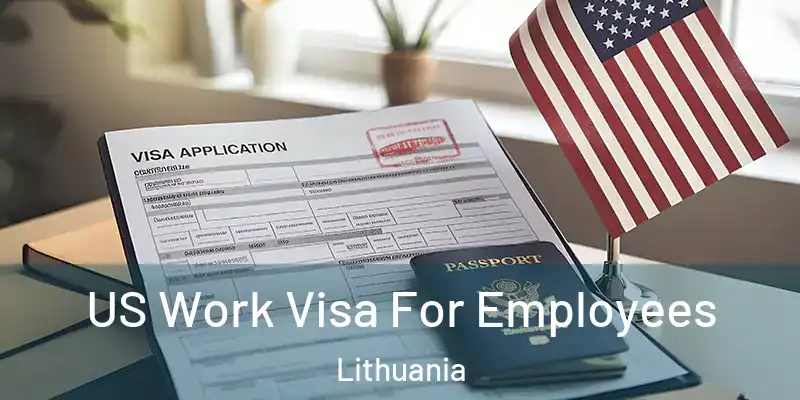  US Work Visa For Employees Lithuania